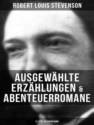 cover image of Ausgewählte Erzählungen & Abenteuerromane (21 Titel in einem Band)